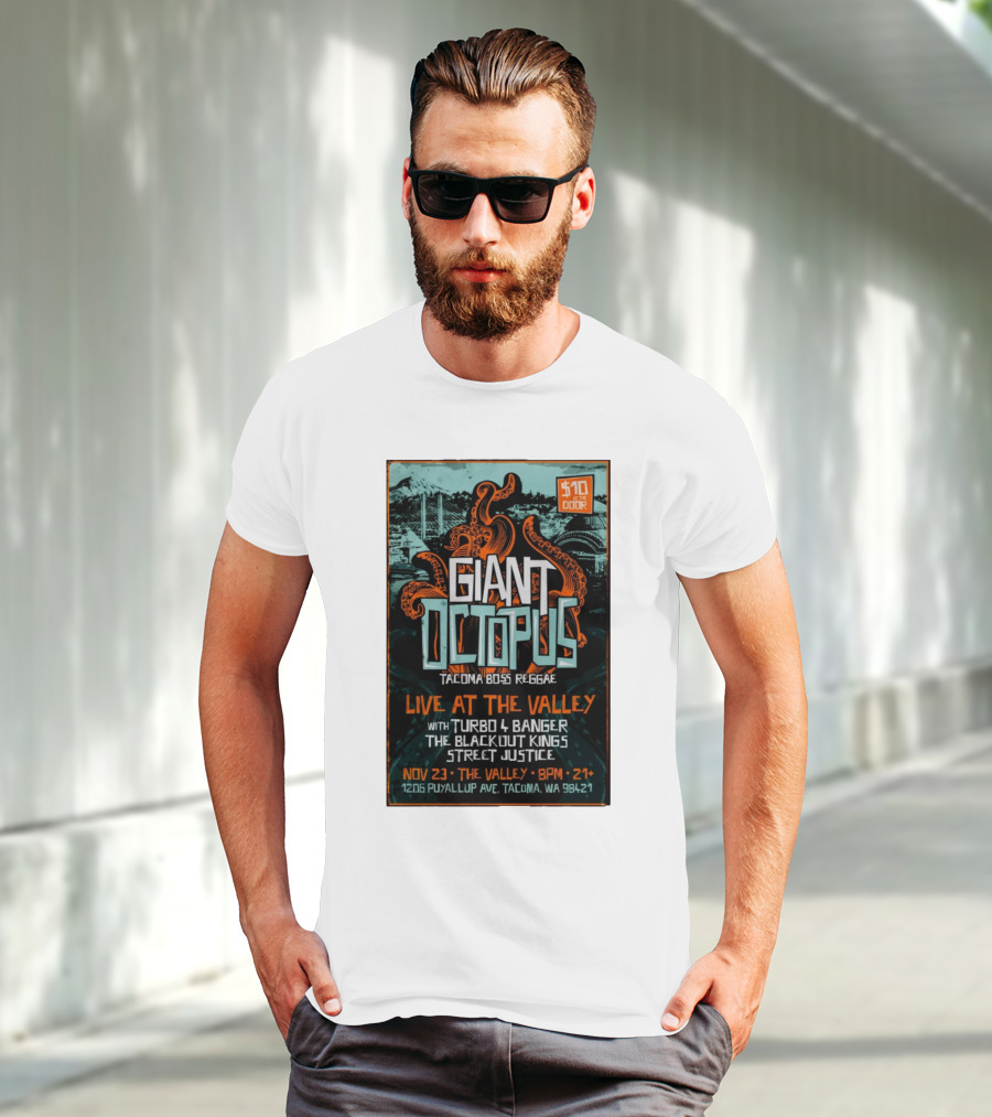 Giant Octopus Tacoma Boss Reggae Live At The Valley Nov 23 With Turbo 4 Banger The Blackout Kings Street Justice T-Shirt
