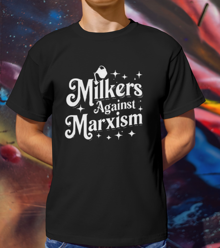 Milkers Against Marxism Flappr Bold Typography With Stars And Jug T-Shirt