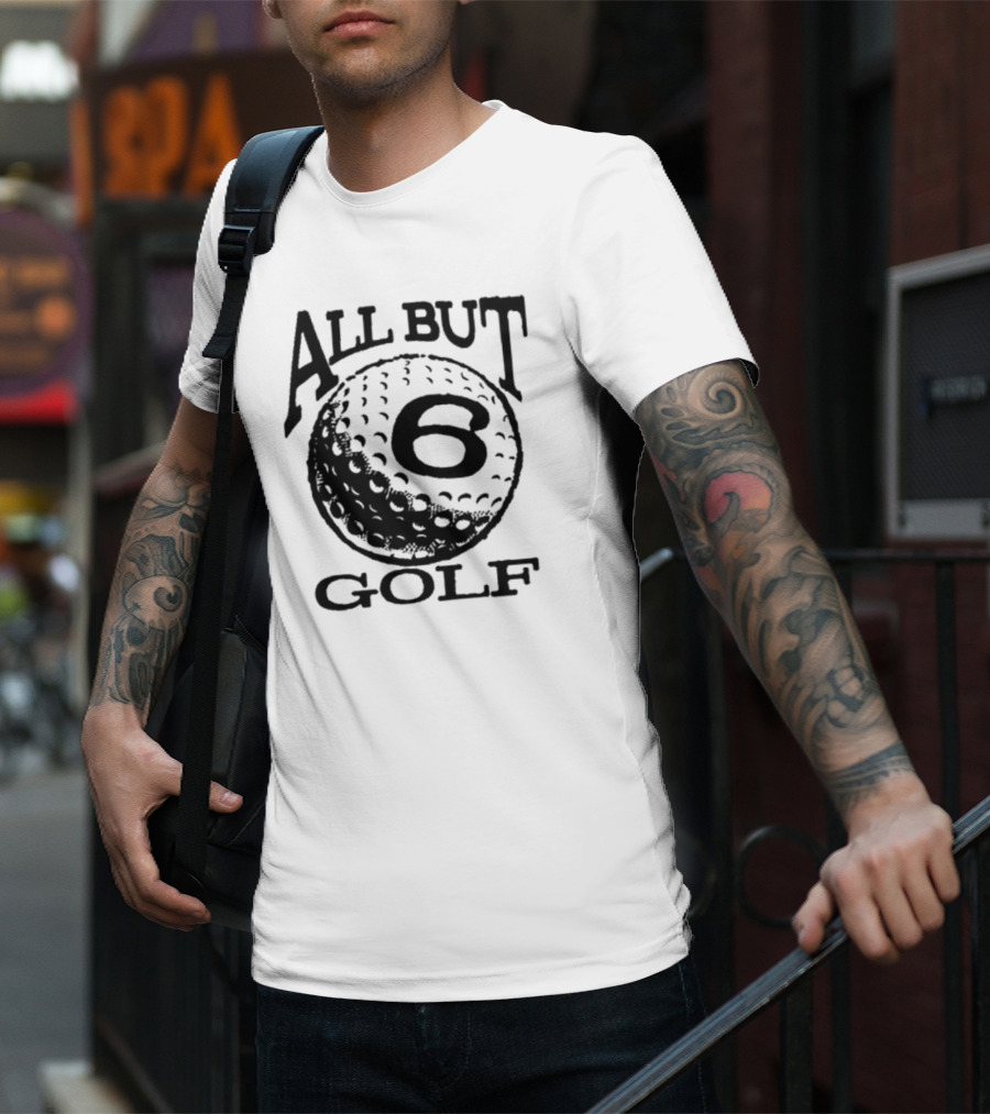 All But 6 Golf Iconic Ball T-Shirt