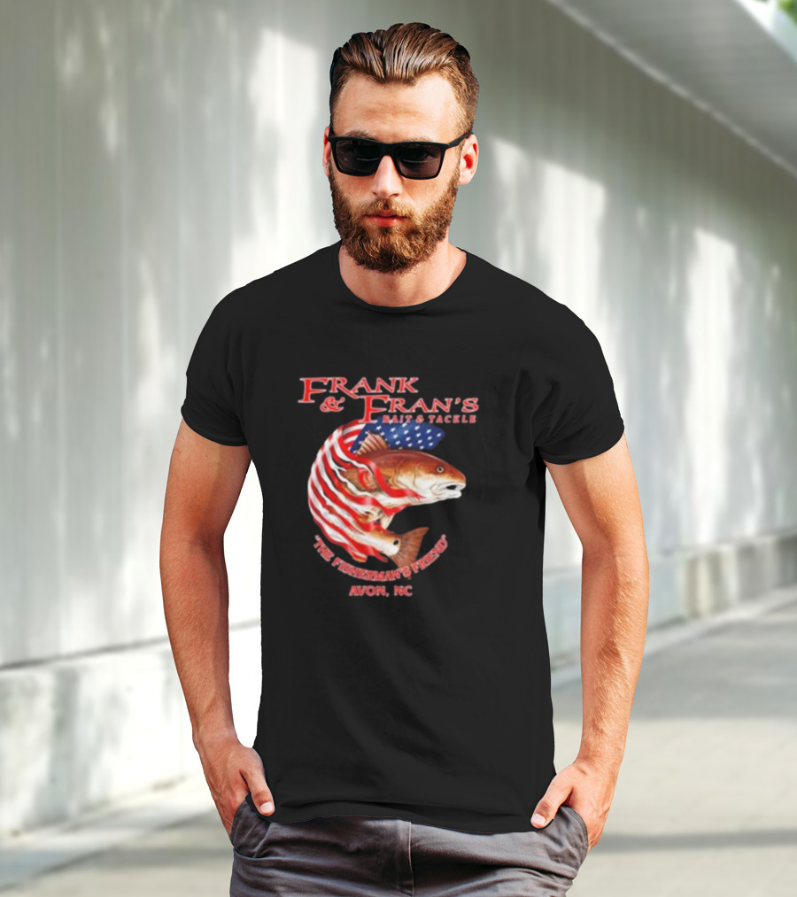 Frank And Fran's Bait And Tackle The Fisherman’s Friend Avon NC American Flag Fish T-Shirt