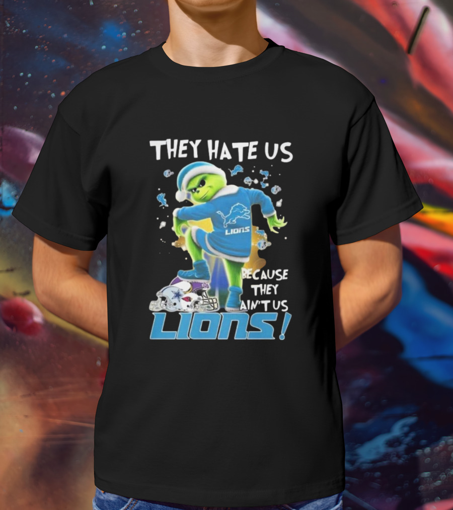 They Hate Us Because They Ain’t Us Detroit Lions Grinch NFL T-Shirt