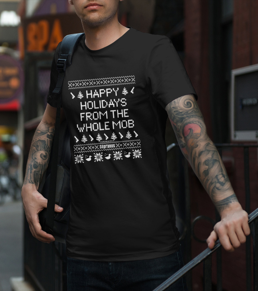 Sopranos Happy Holidays From The Whole Mob Ugly Christmas T-Shirt
