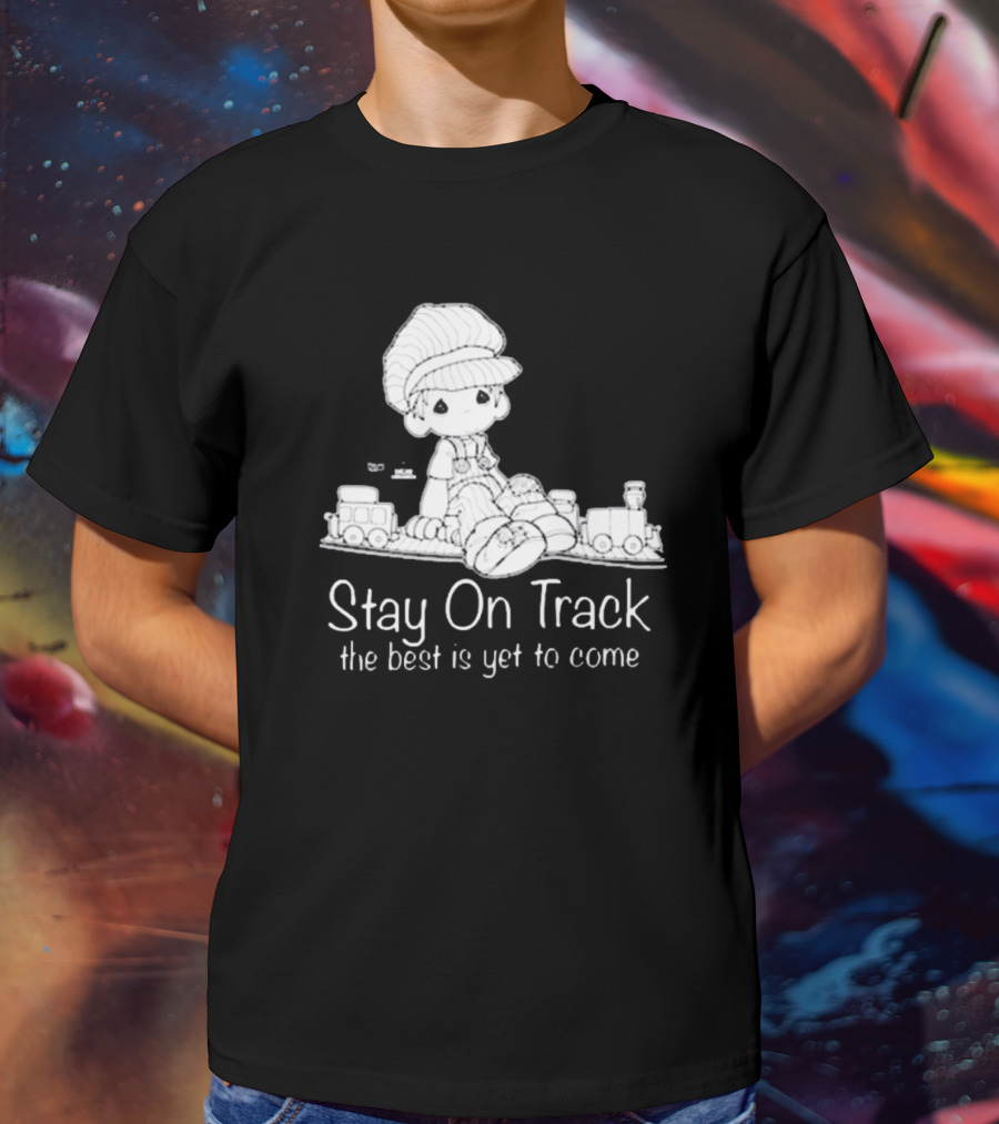 Online Ceramics Stay On Track The Best Is Yet To Come Precious Moments T-Shirt