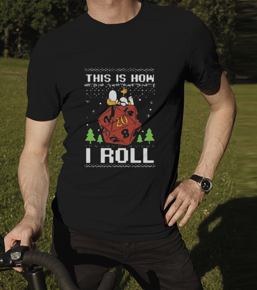 This Is How I Roll Snoopy RPG Ugly Christmas T-Shirt