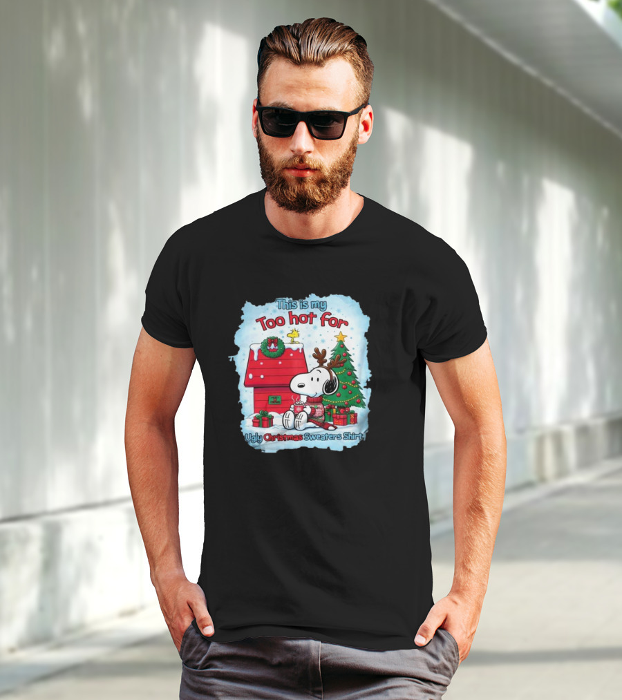 This Is My Too Hot For Ugly Christmas Sweaters Shirt Snoopy By Christmas Tree T-Shirt