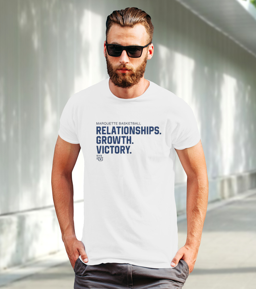 Marquette Basketball Relationships Growth Victory MU T-Shirt