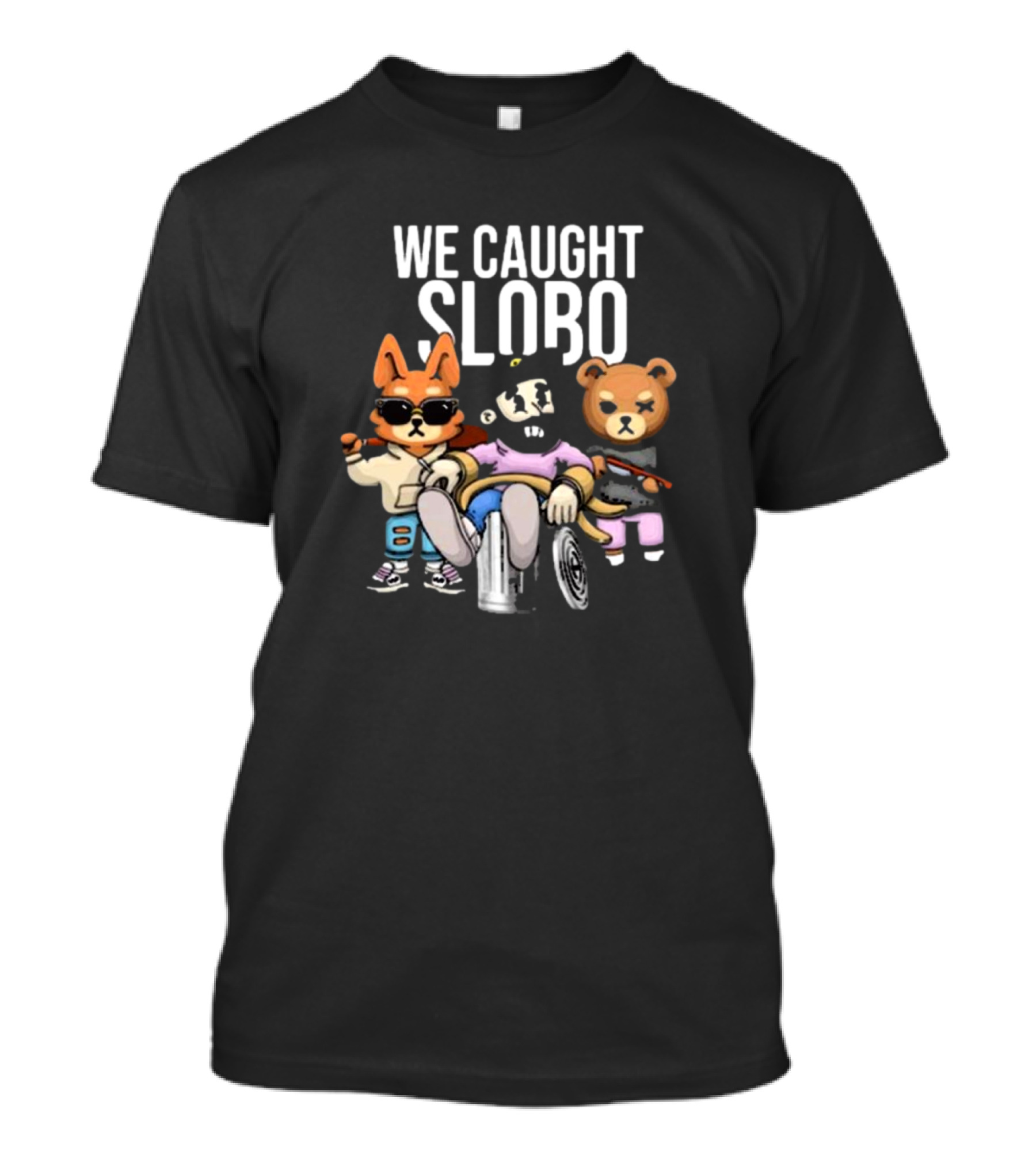 William Project X La Cotorrisa We Caught Slobo Characters T-Shirt