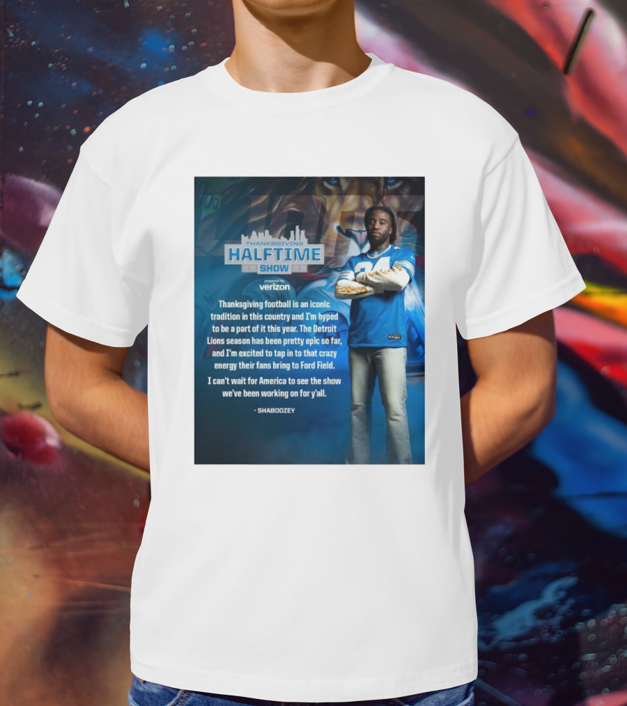 Thanksgiving Halftime Show Iconic Tradition Detroit Lions Epic Season Energy At Ford Field Shaboozey T-Shirt