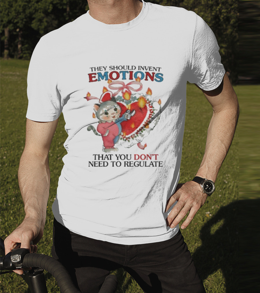 They Should Invent Emotions That You Don’t Need To Regulate Heart And Cat T-Shirt