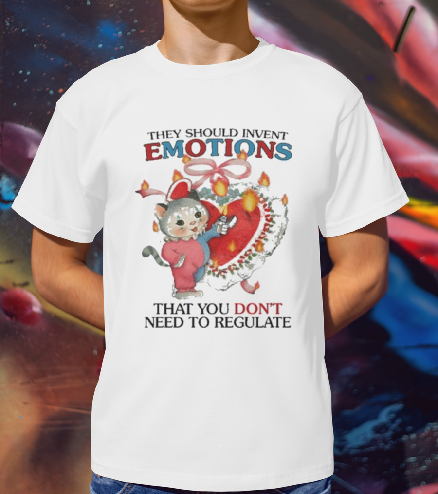 They Should Invent Emotions That You Don’t Need To Regulate Heart And Cat T-Shirt