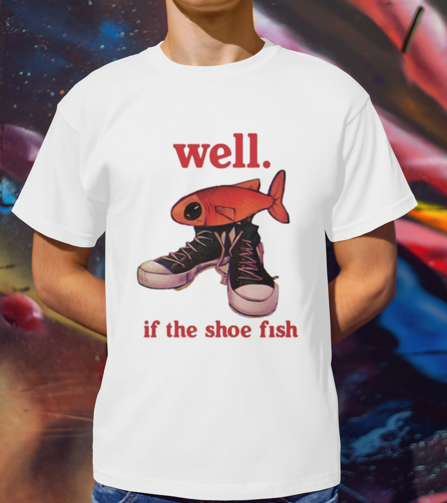 Well If The Shoe Fish, Converse Sneakers And Orange Fish T-Shirt