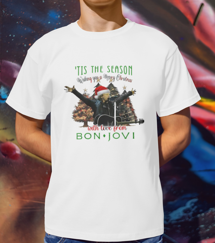 'Tis The Season Wishing You A Merry Christmas With Love From Bon Jovi T-Shirt