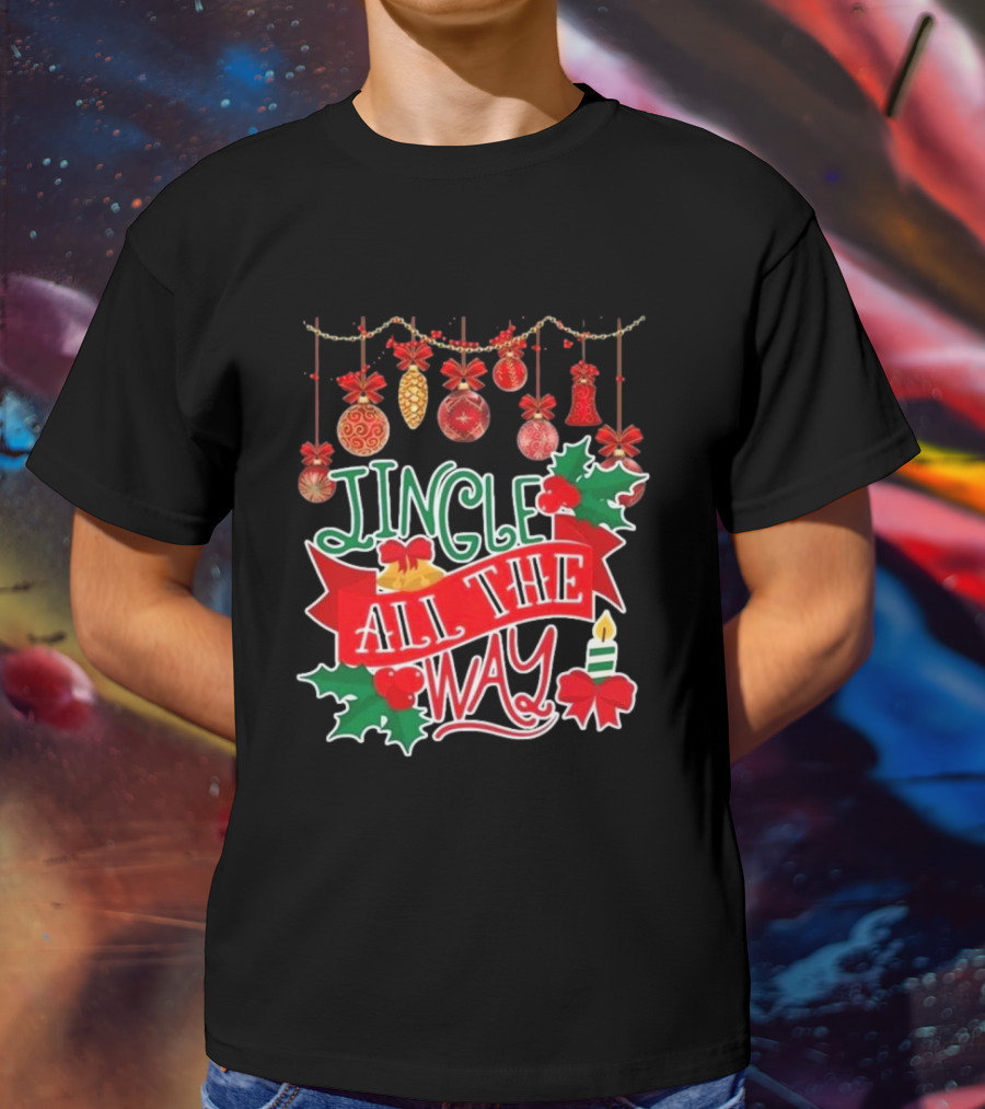 Jingle All The Way Christmas Decorations Candle Holly Ribbon Ornaments T-Shirt