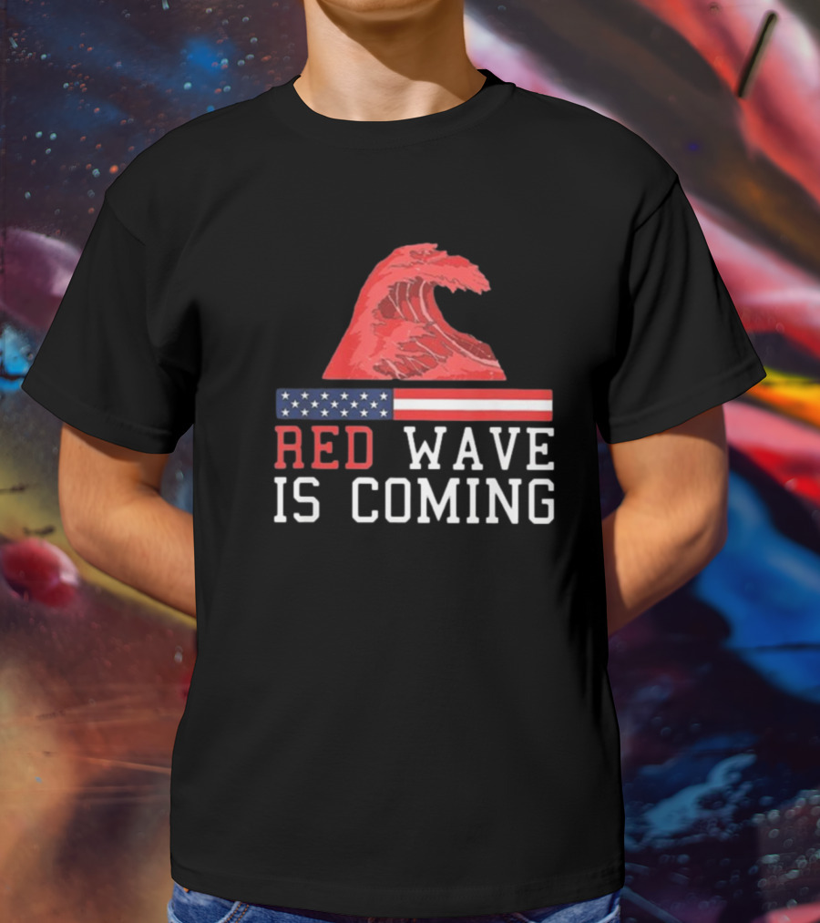 Red Wave Is Coming American Flag Wave T-Shirt
