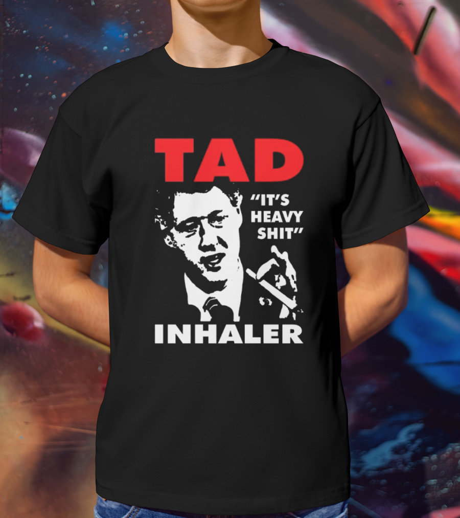 Tad Inhaler It's Heavy Shit T-Shirt