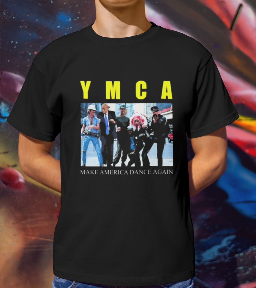 YMCA Make America Dance Again T-Shirt