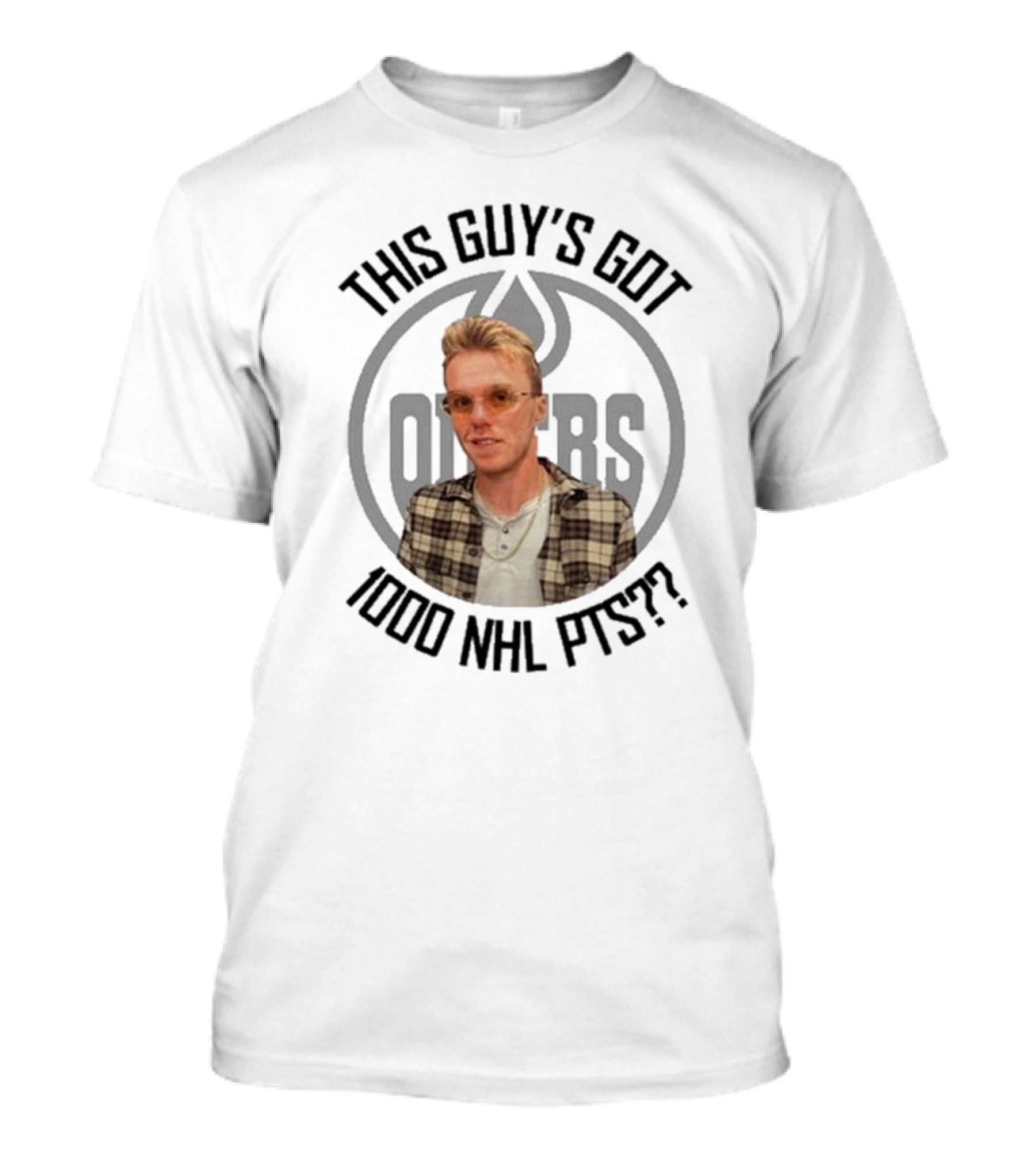 THIS GUY’S GOT 1000 NHL PTS OILERS T-Shirt