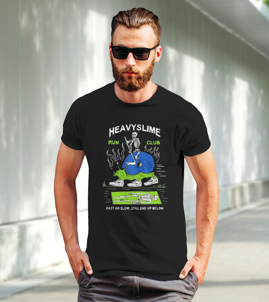 HEAVYSLIME Run Club Fast Or Slow Still End Up Below Skeleton Snail Racer T-Shirt