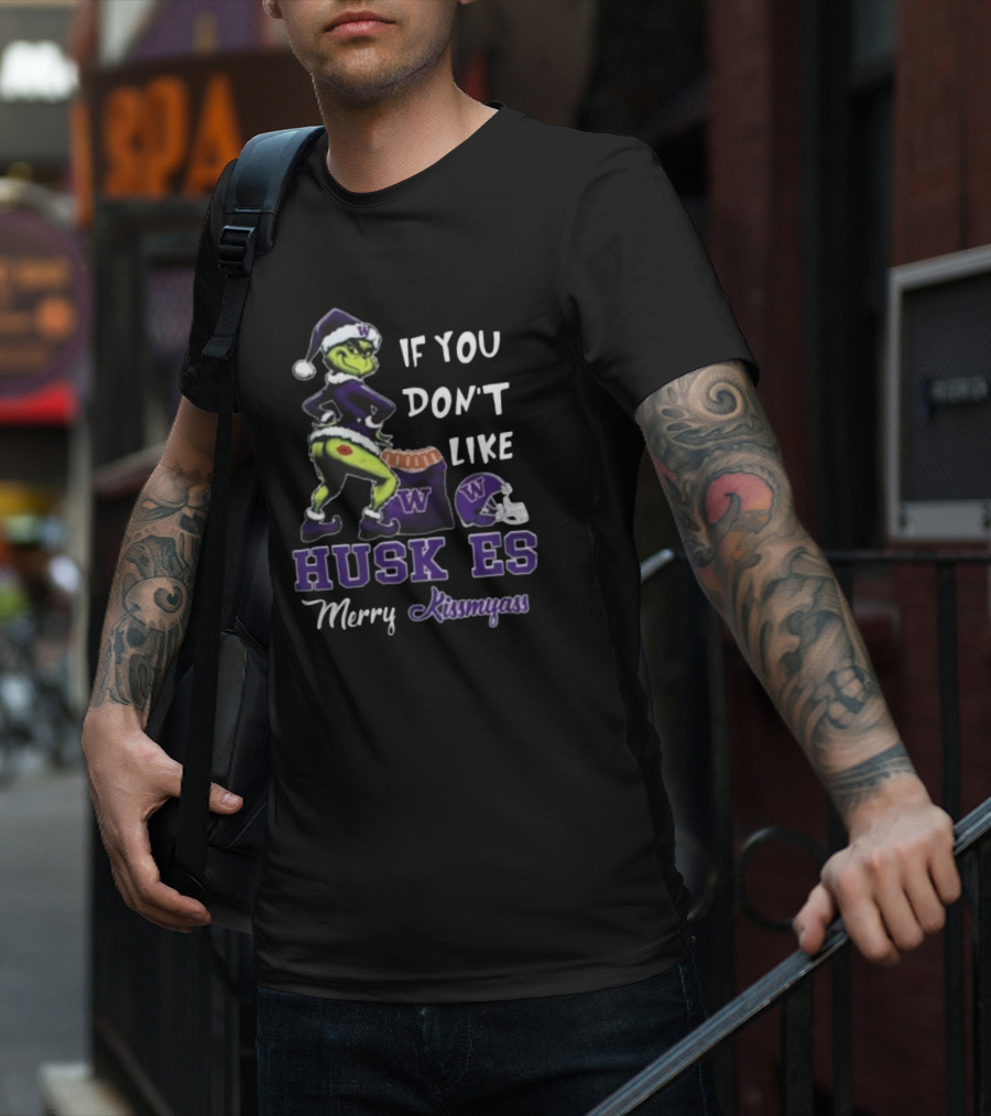 Grinch Santa If You Don’t Like Washington Huskies Merry Kissmyass T-Shirt