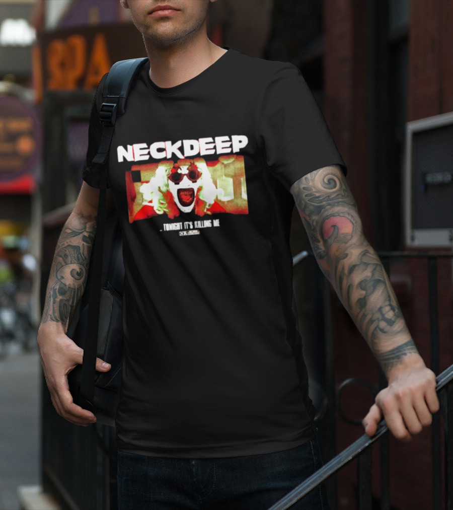 NECK DEEP Tonight It's Killing Me The Horrifier T-Shirt