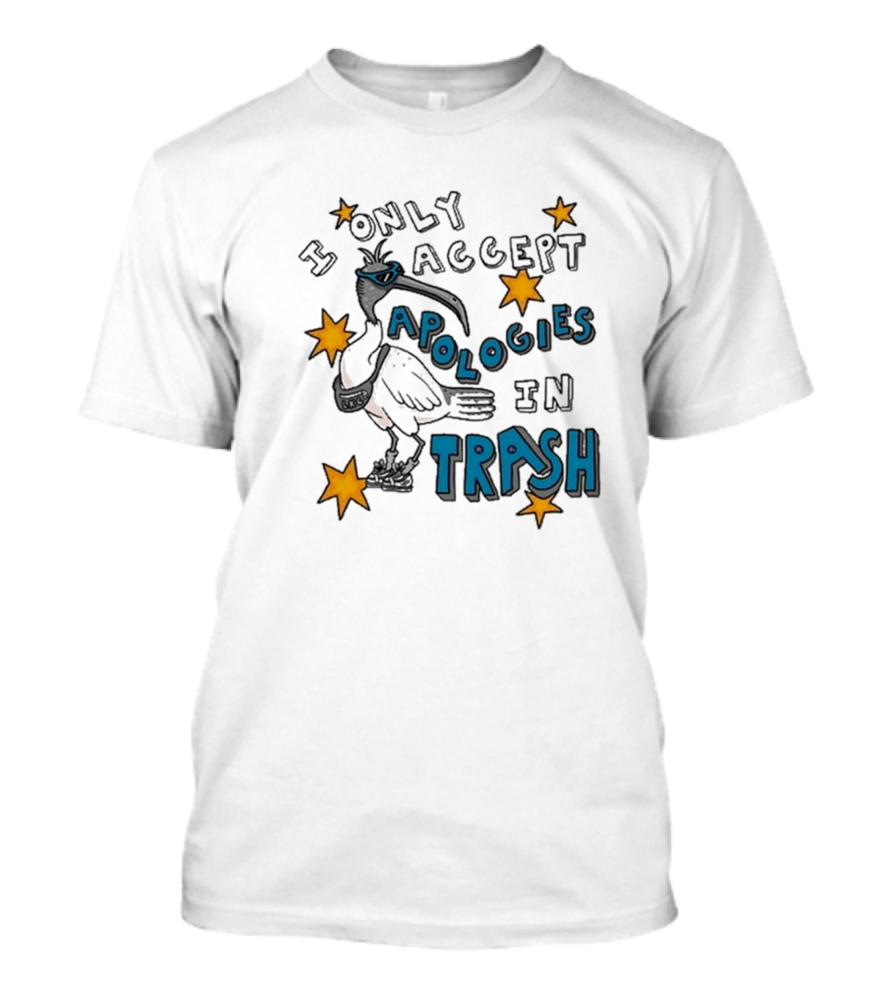 I Only Accept Apologies In Trash Ibis Sunglasses Stars T-Shirt