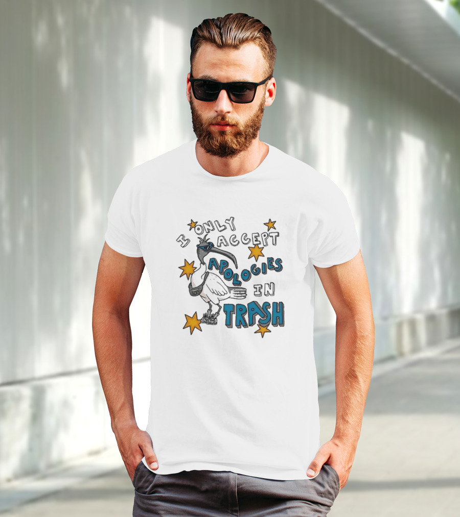 I Only Accept Apologies In Trash Ibis Sunglasses Stars T-Shirt