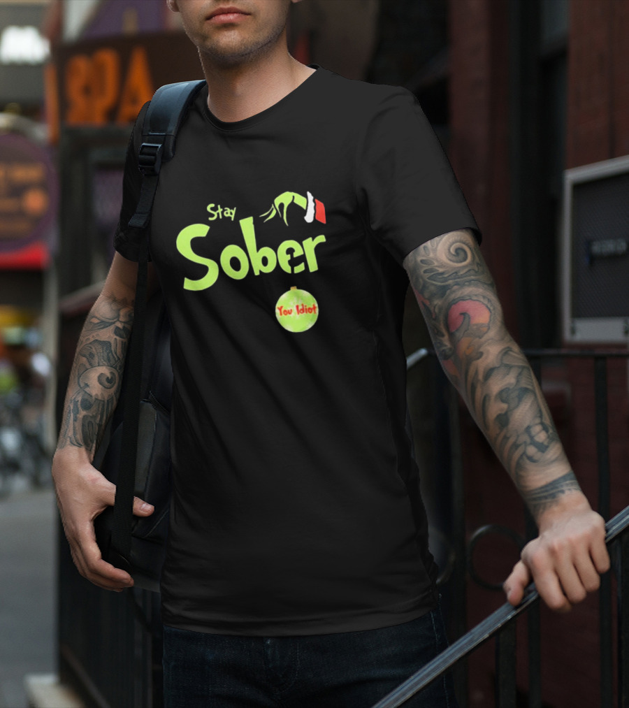 Daydrian Harding Stay Sober The Grinch Hand You Idiot Christmas T-Shirt