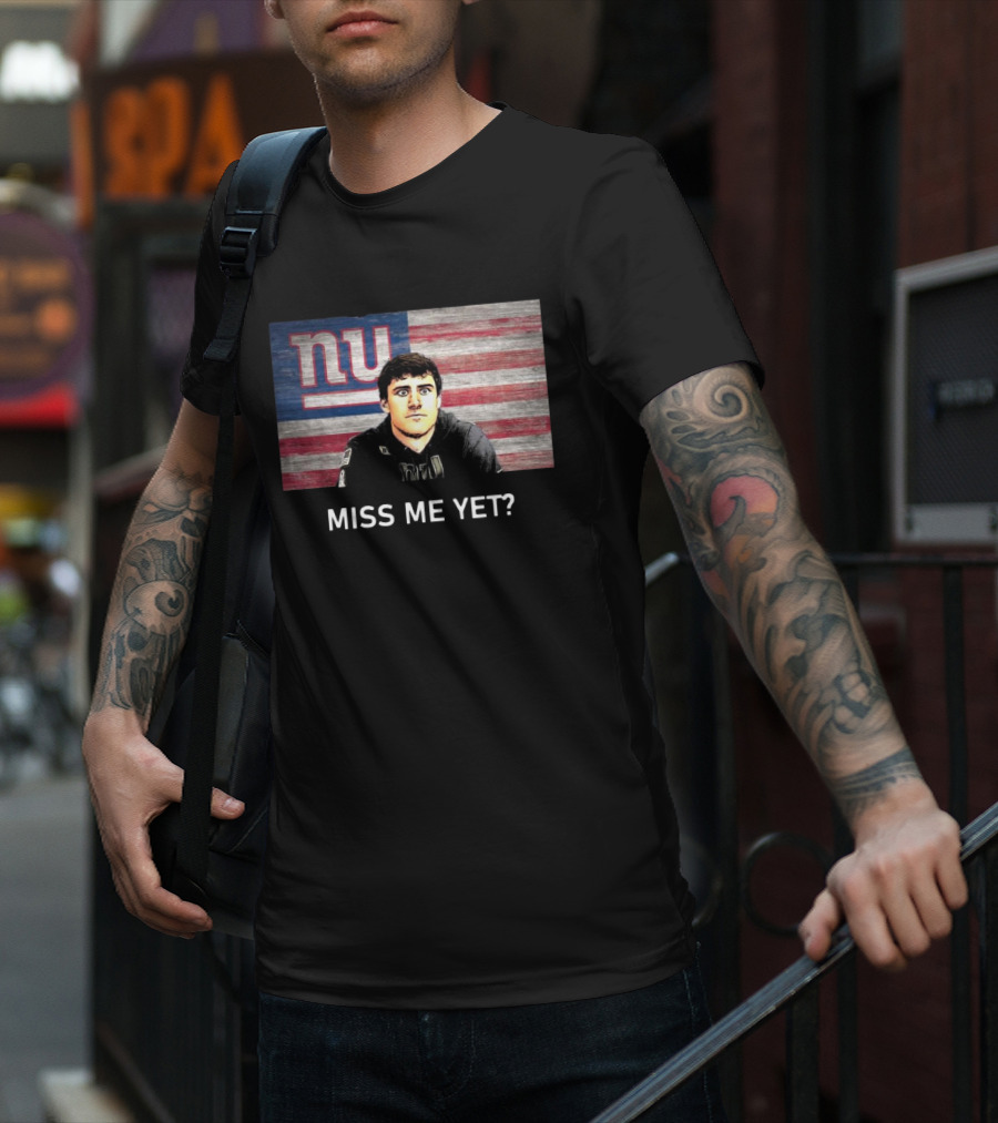 Miss Me Yet New York Giants NFL Daniel Jones T-Shirt