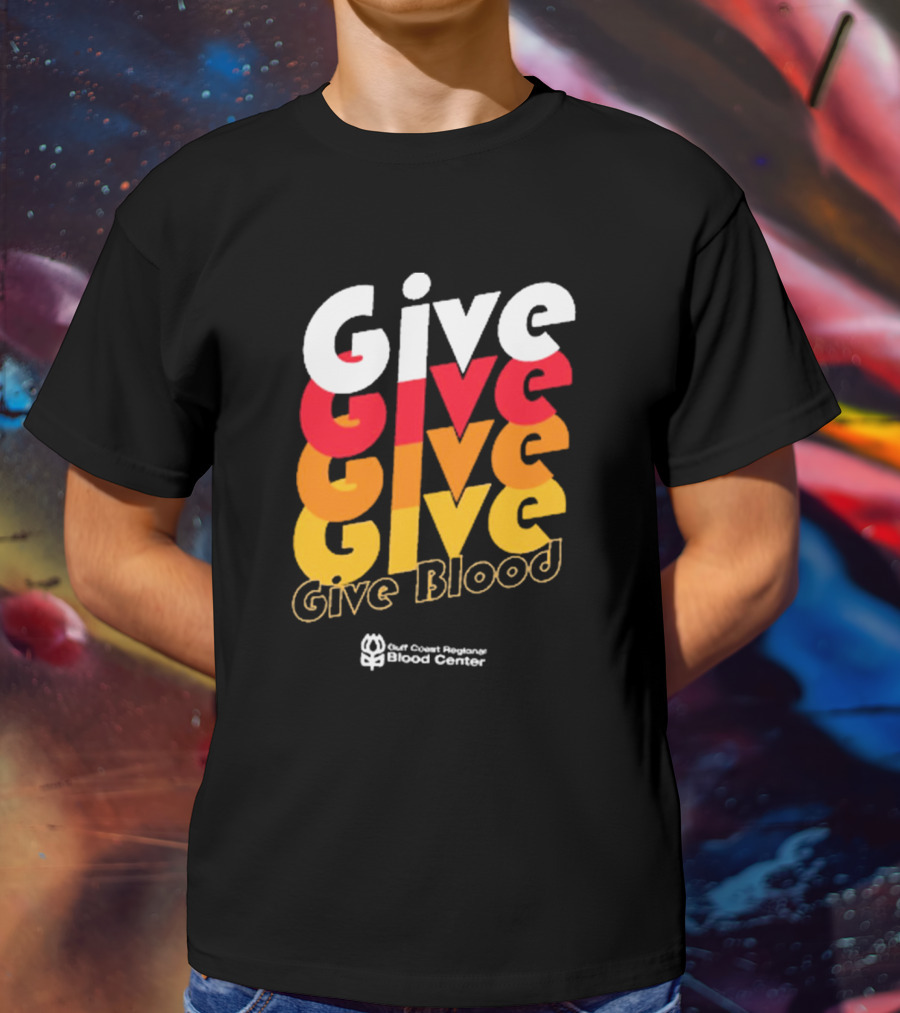 Give Blood Gulf Coast Regional Blood Center Vibrant Typography T-Shirt