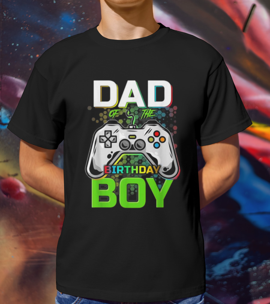 Dad Of The Birthday Boy Funny Gaming Video Gamer T-Shirt