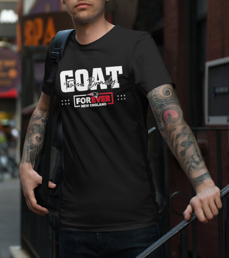 GOAT Tom Brady Forever New England Patriots T-Shirt
