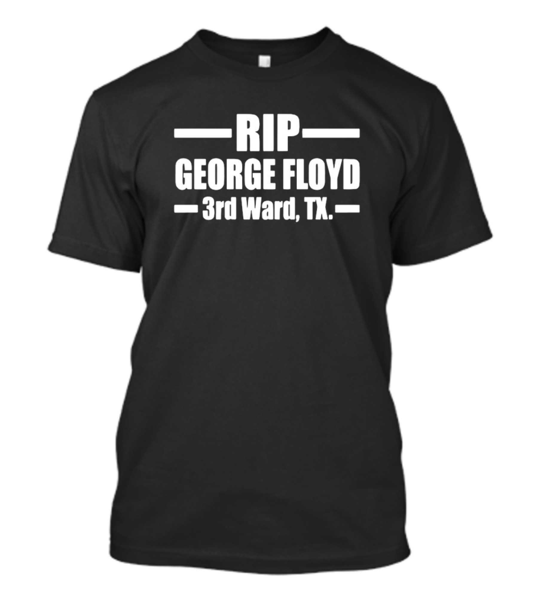 RIP George Floyd 3rd Ward TX Memorial T-Shirt