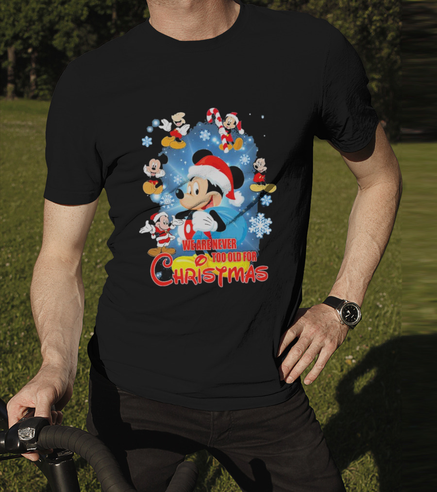 Mickey Mouse We Are Never Too Old For Christmas Santa Hat Snowflakes T-Shirt