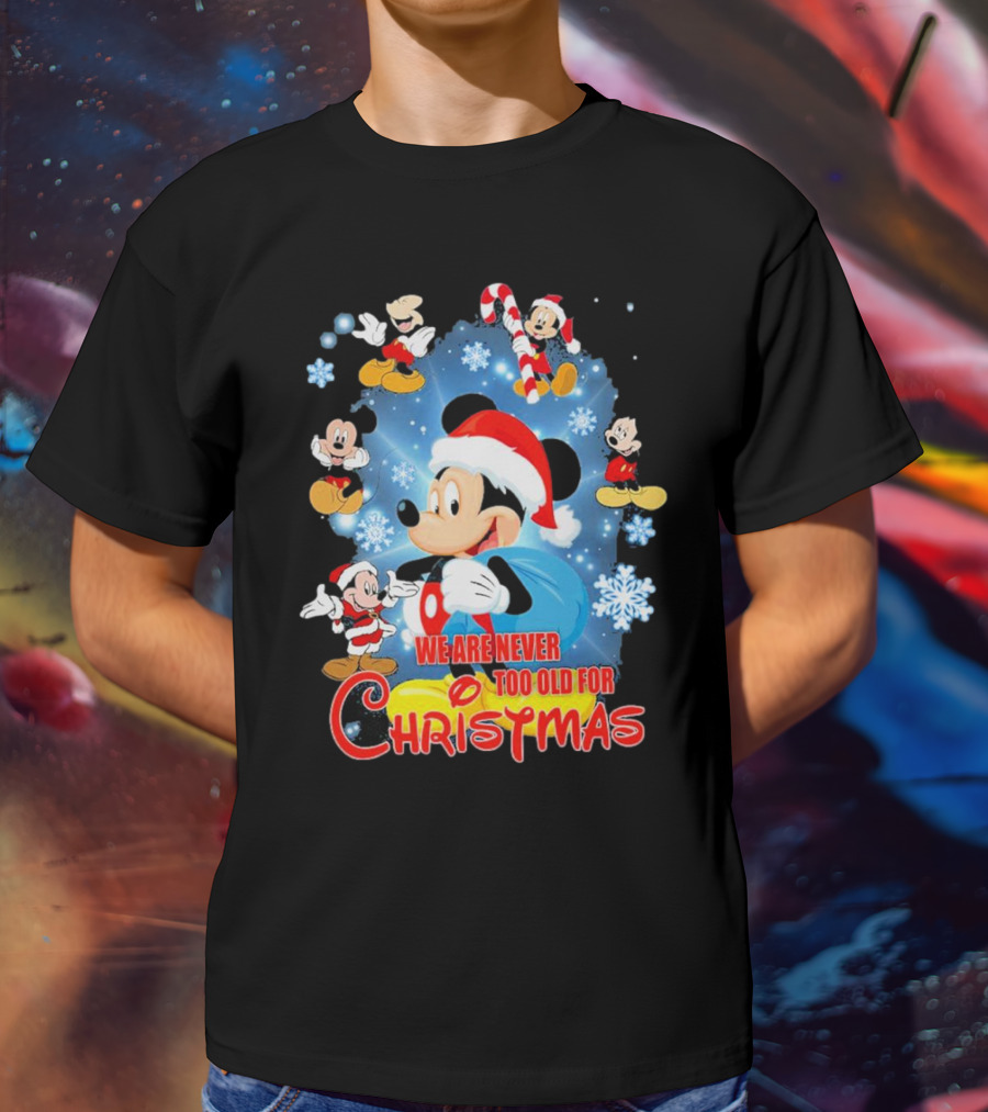 Mickey Mouse We Are Never Too Old For Christmas Santa Hat Snowflakes T-Shirt