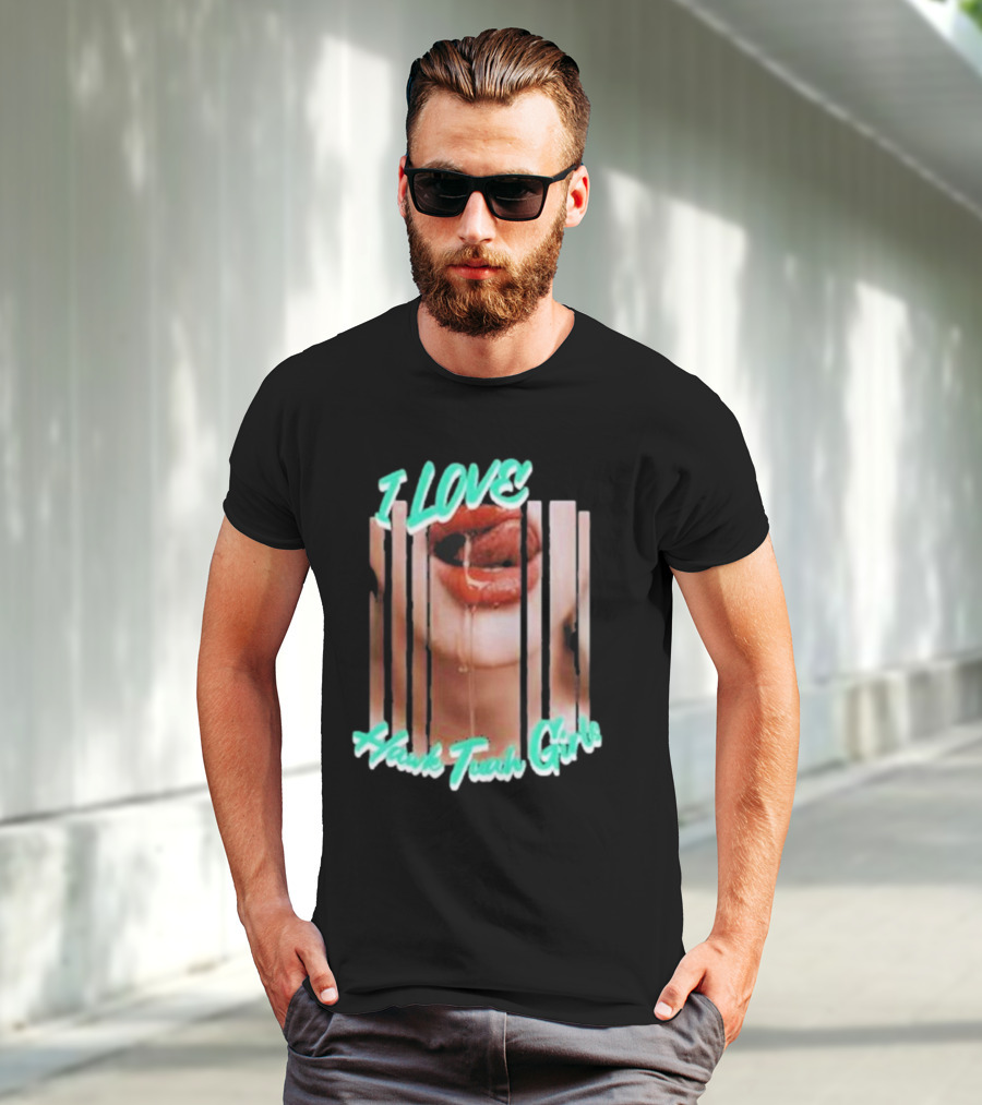 I Love Hawk Tuah Girl – Hawk Tuah Girls Dripping Lips Visual T-Shirt