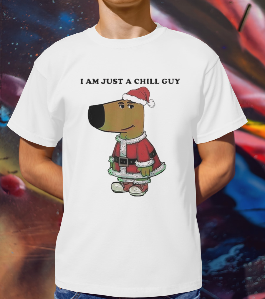 I Am Just A Chill Guy Santa Hat Christmas Meme T-Shirt