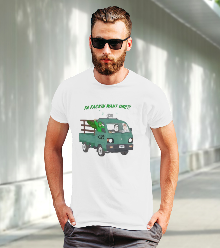 Trailer Park Boys Ya Fackin Want One Green Truck Characters Gerald Butler License Plate T-Shirt