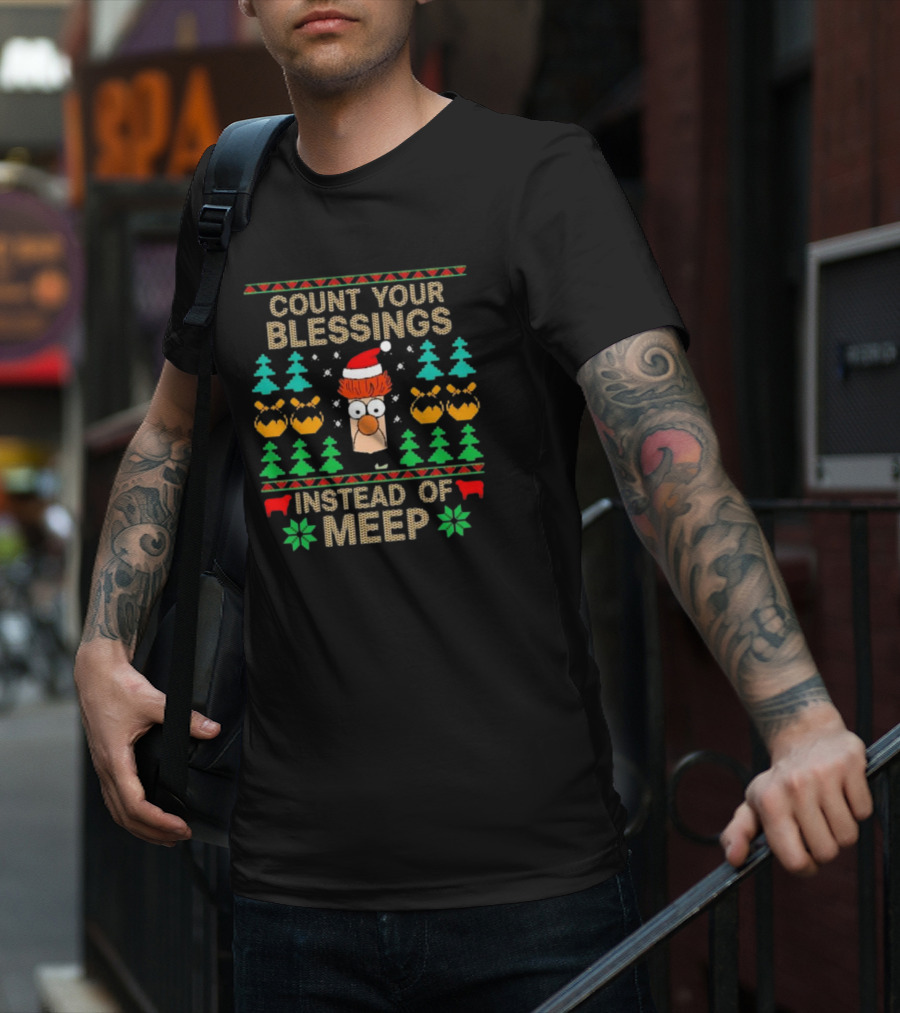 Count Your Blessings Instead Of Meep Christmas Beaker Santa Ugly T-Shirt