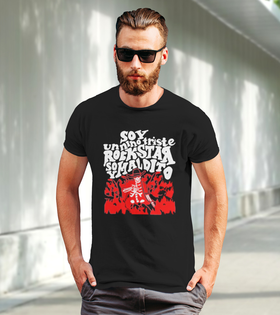 Sad Boyz Soy Un Nino Triste Rockstar Soy Maldito T-Shirt