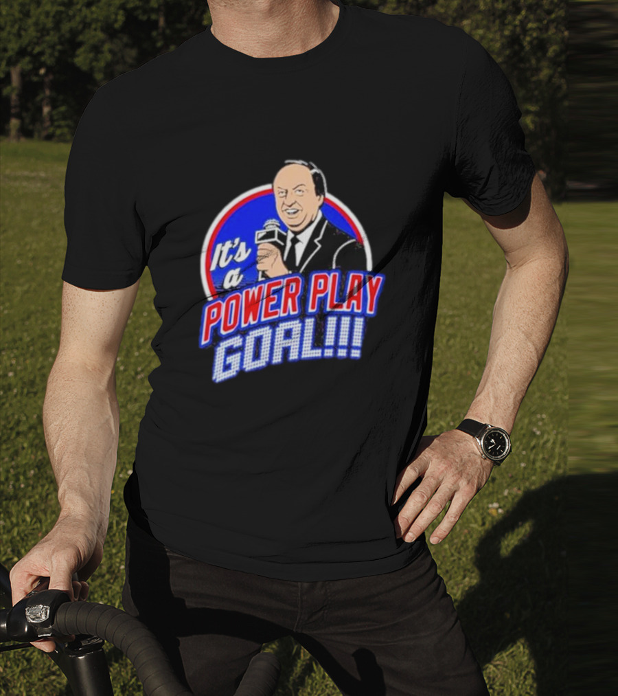 It’s A Power Play Goal T-Shirt