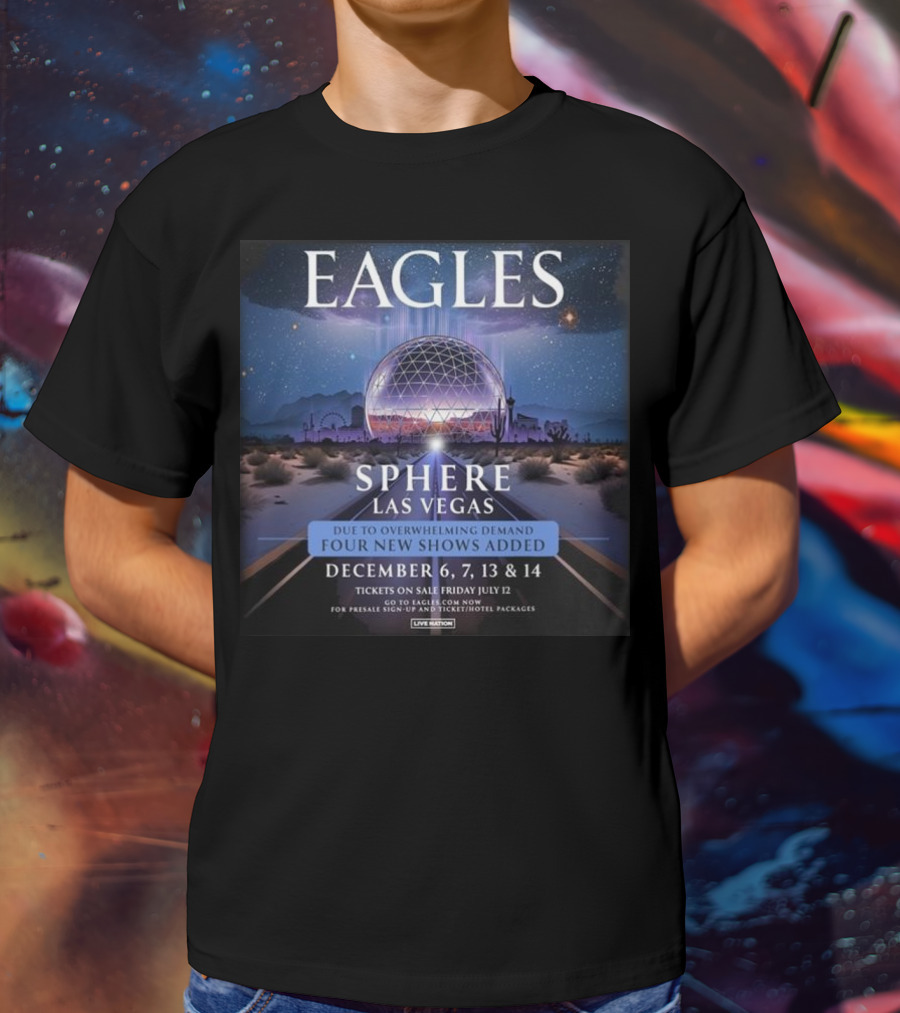 Eagles Sphere Las Vegas December 6 7 13 14 Music Event Four New Shows Added T-Shirt