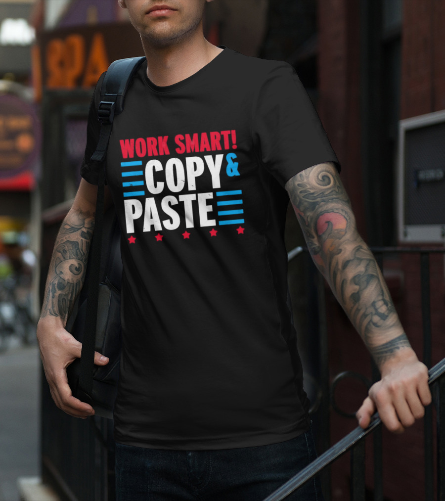 Work Smart Copy And Paste Graphic With Red White Blue Stars And Lines T-Shirt