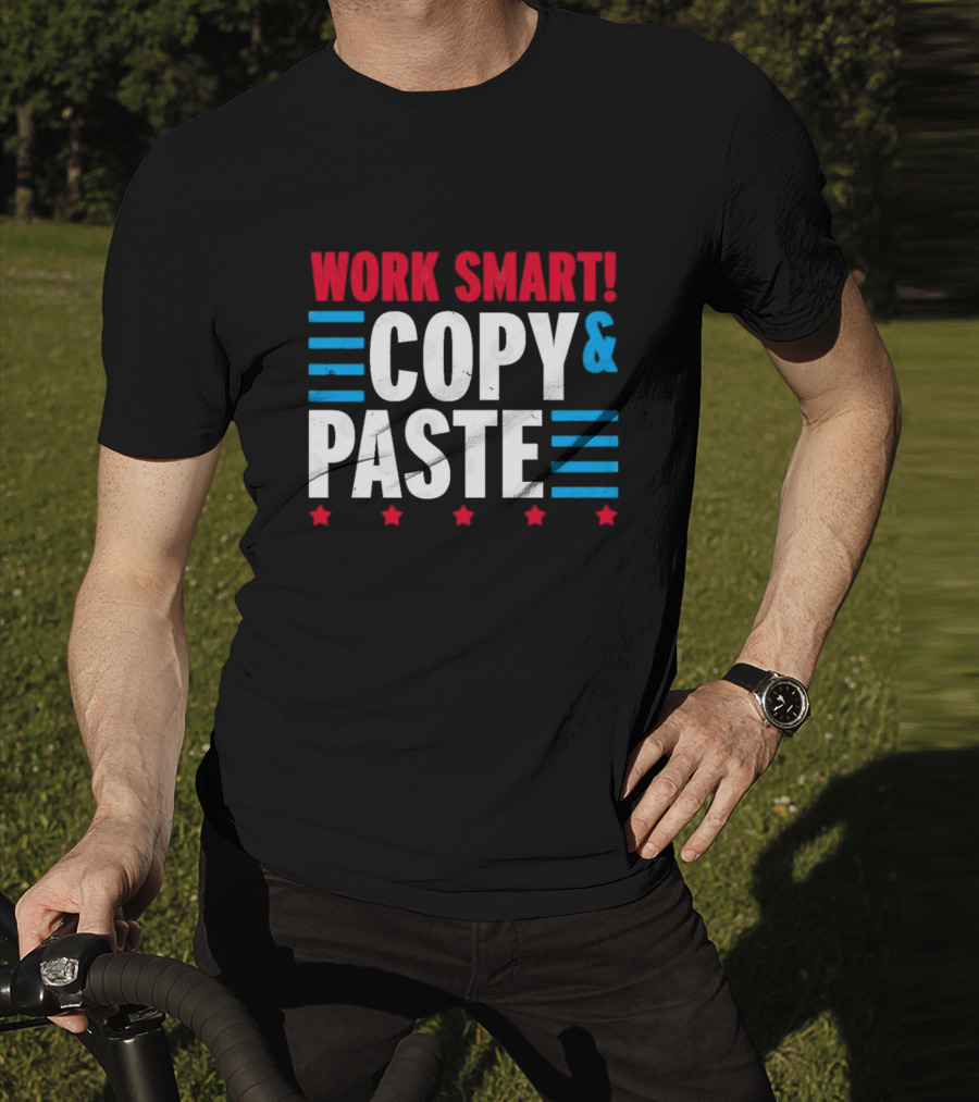 Work Smart Copy And Paste Graphic With Red White Blue Stars And Lines T-Shirt