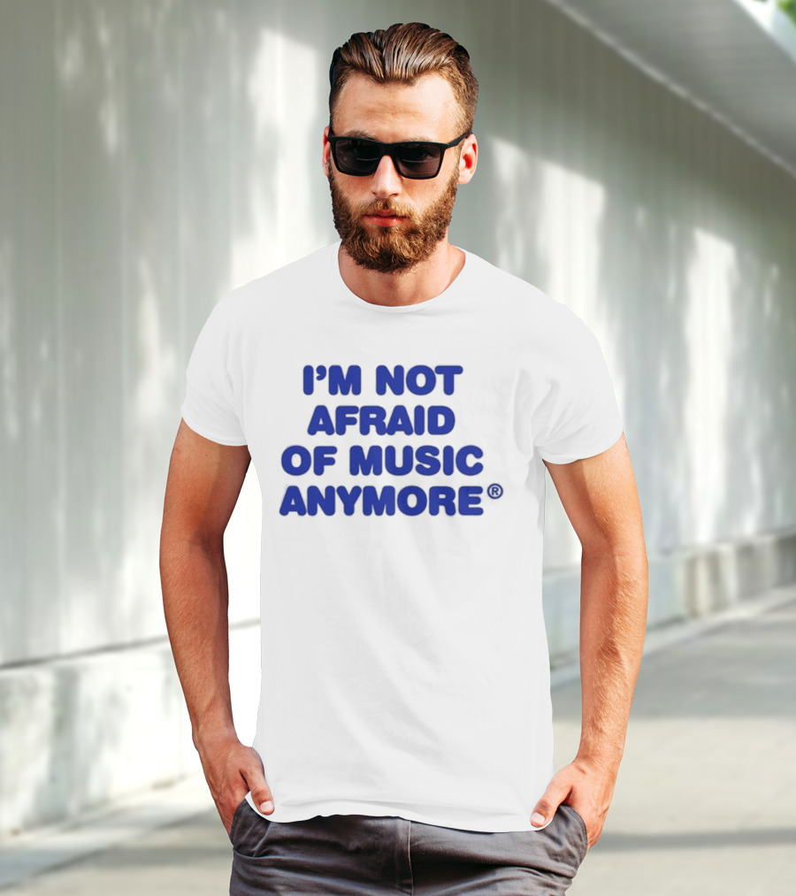 I’m Not Afraid Of Music Anymore Bold Blue T-Shirt