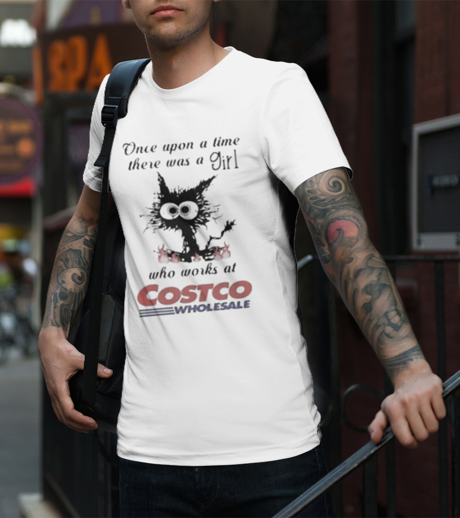Black Cat Once Upon A Time There Was A Girl Who Works At Costco Wholesale T-Shirt