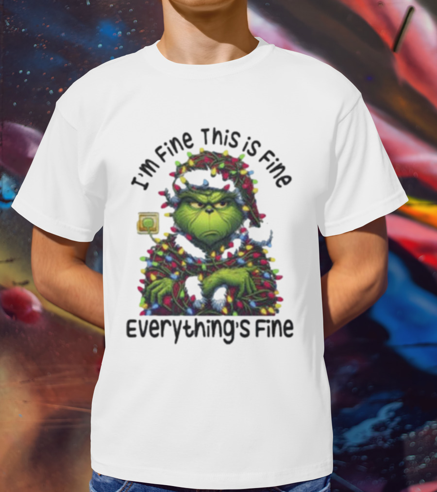 I'm Fine This Is Fine Everything's Fine Grinch Holiday Lights T-Shirt