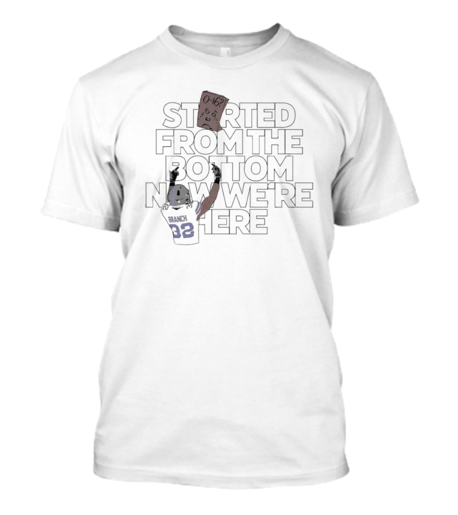 Started From The Bottom Now We’re Here Brian Branch 32 Detroit Lions 0-16? T-Shirt