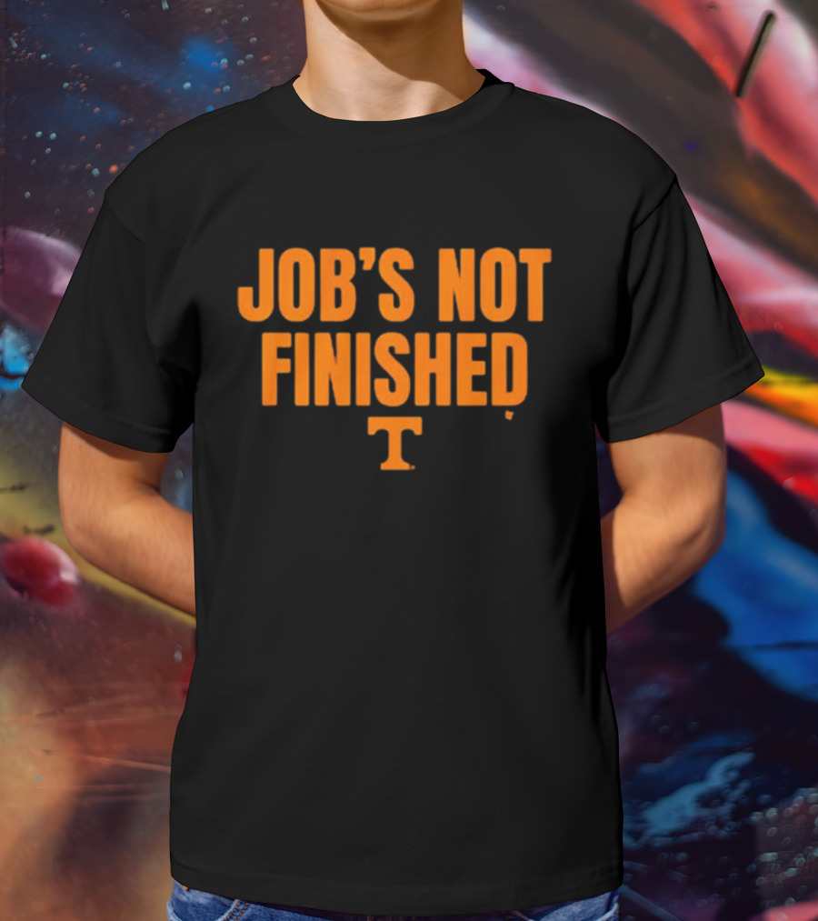Tennessee Volunteers Football Job's Not Finished Iconic T T-Shirt