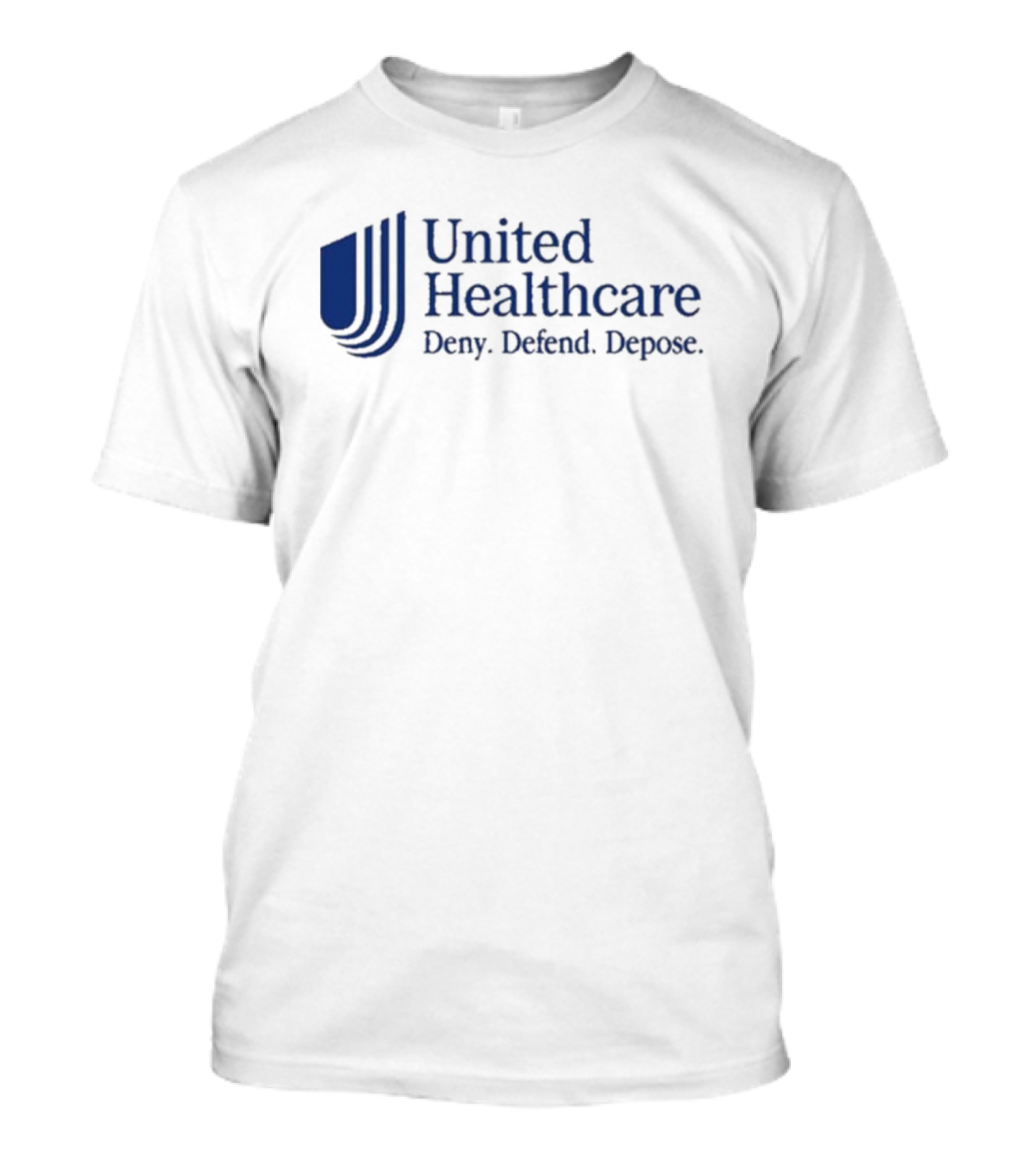 That Go Hard United Healthcare Deny Defend Depose T-Shirt