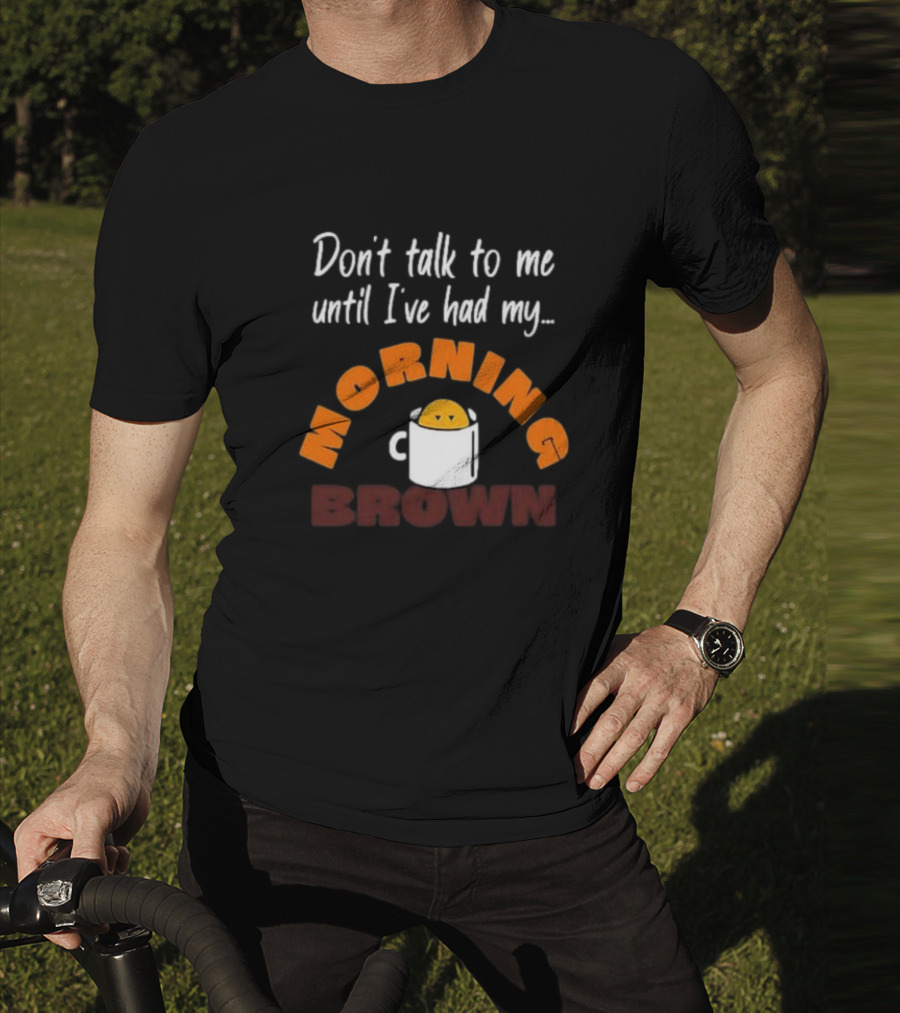 Aunty Donna Don’t Talk To Me Until I’ve Had My Morning Brown Coffee Mug T-Shirt